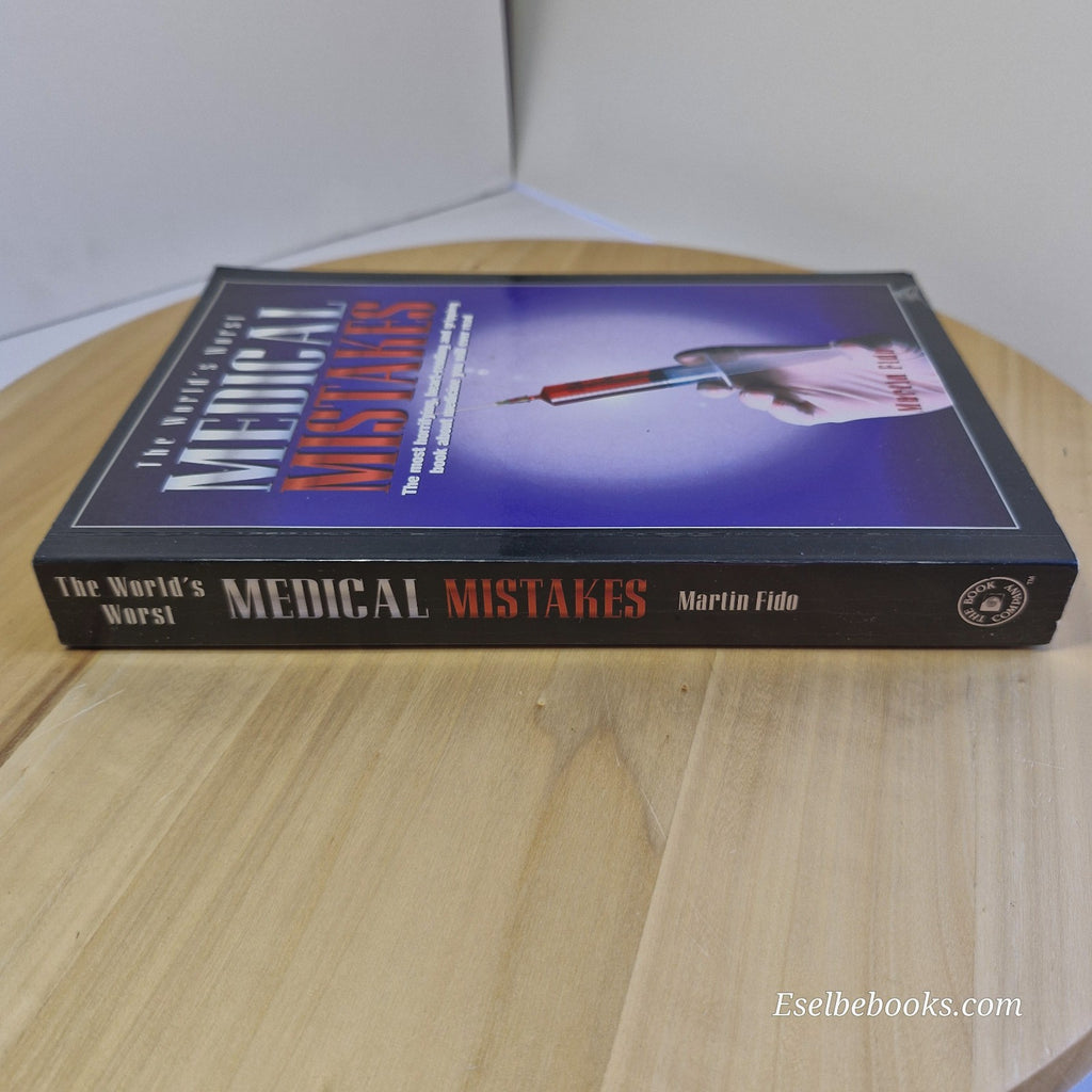 The World's Worst Medical Mistakes by Martin Fido - Paperback