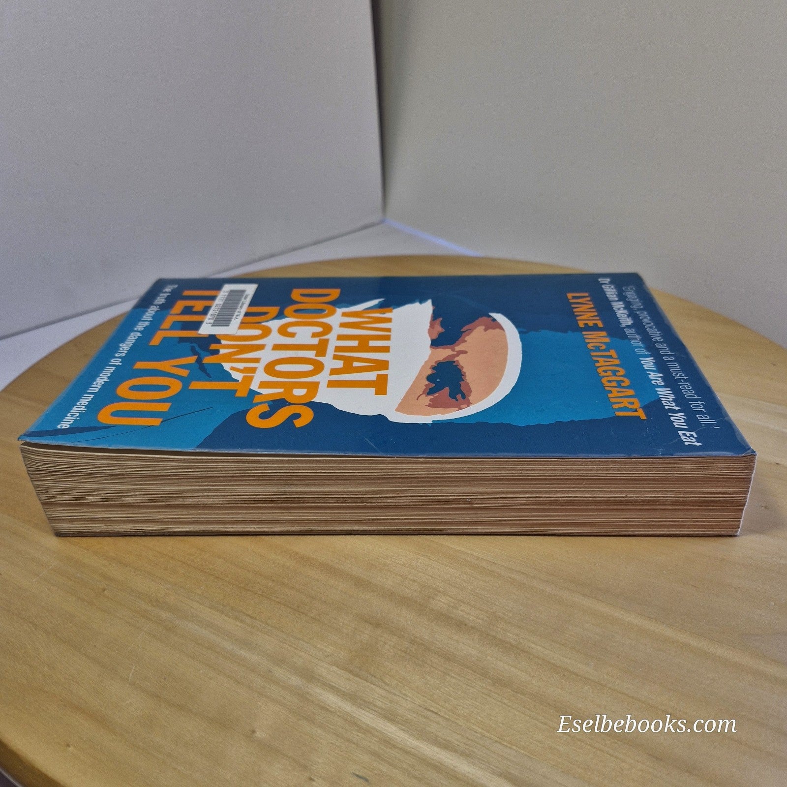 What Doctors Don’t Tell You by Lynne McTaggart - paperback