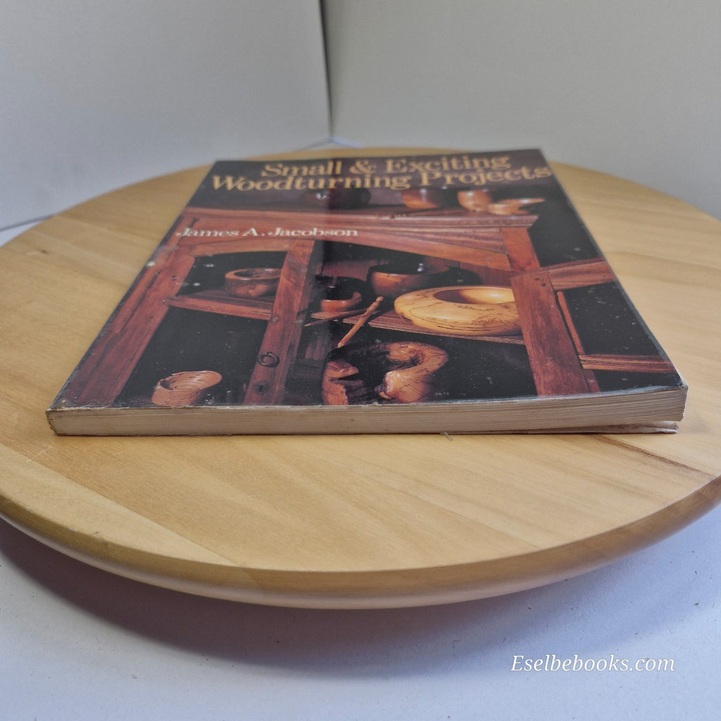 Small and Exciting Woodturning Projects By James A. Jacobson - paperback