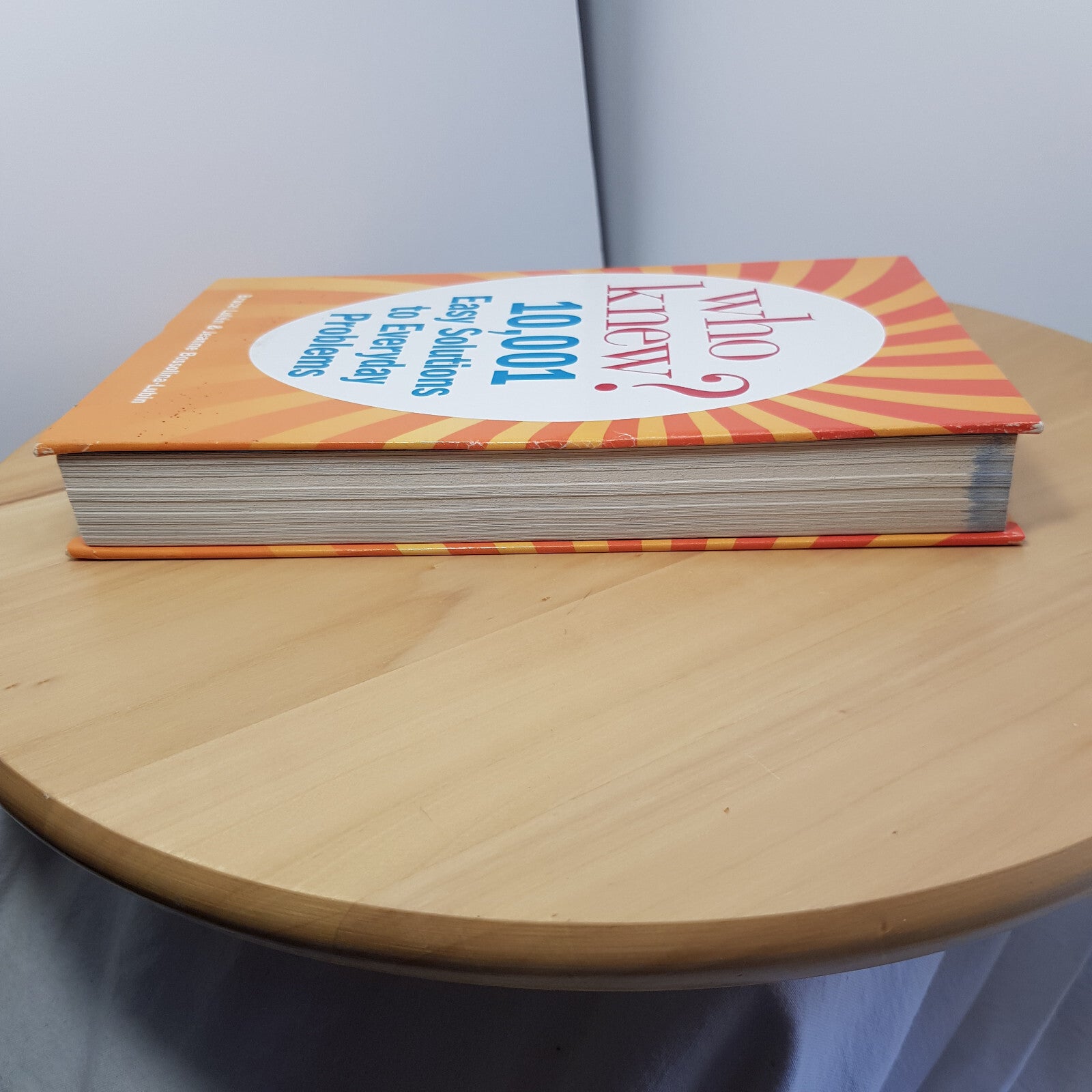 Who Knew? 10,001 Household Solutions to Everyday Problems By Bruce & Jeanne L...