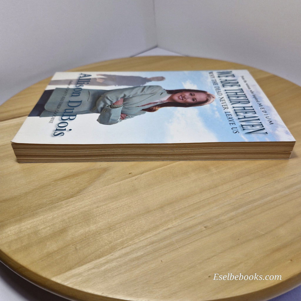 We are their heaven - why the dead never leave us by Allison DuBois - paperback