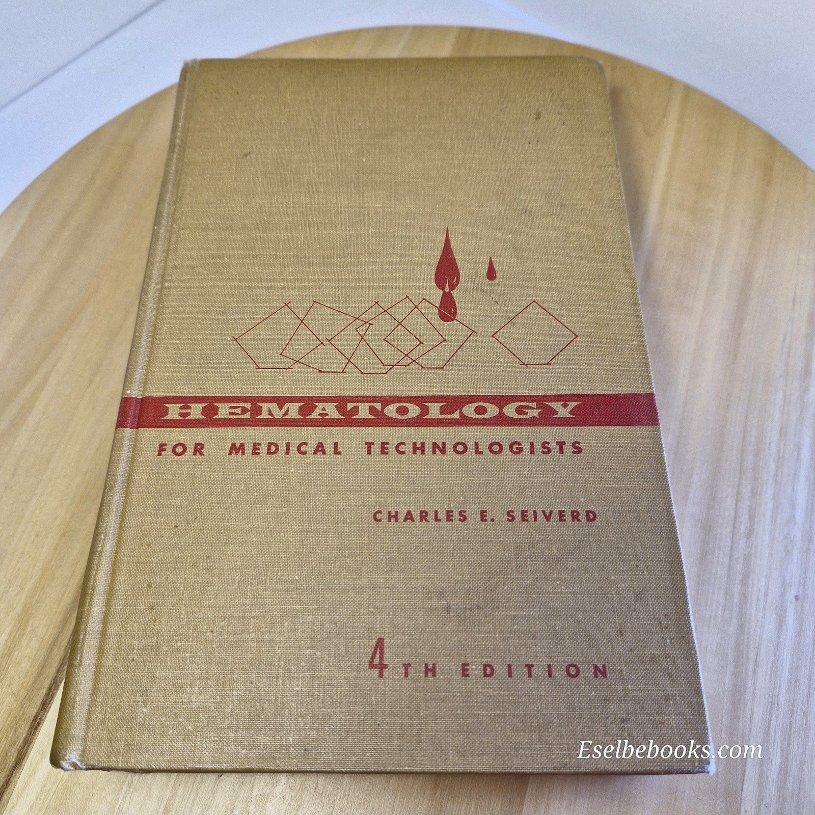 Hematology for Medical Technologists By Charles Edward Seiverd 4th edition - HB