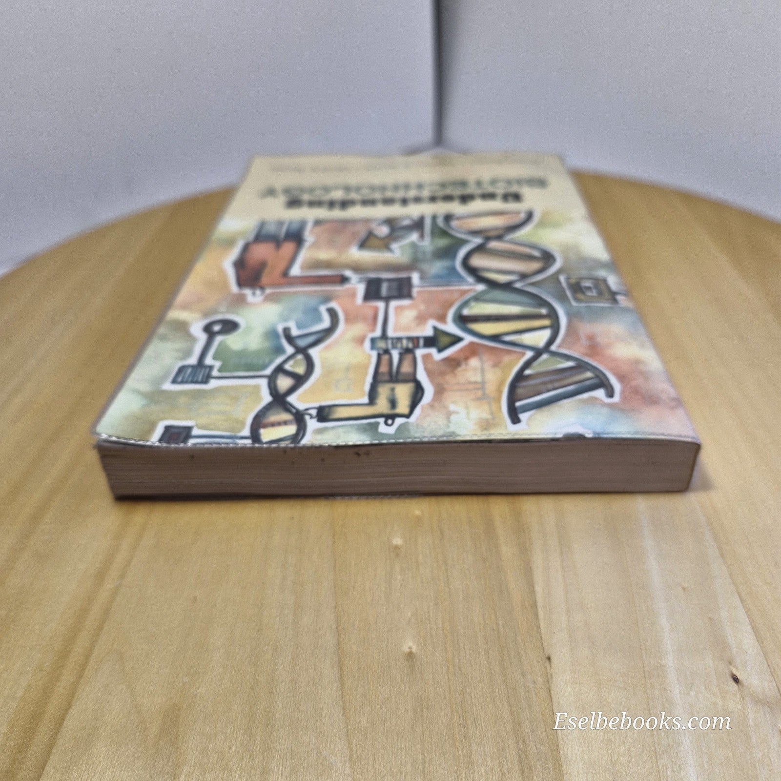 Understanding Biotechnology By Aluízio Borém, Fabrício R Santos, David E Bowen