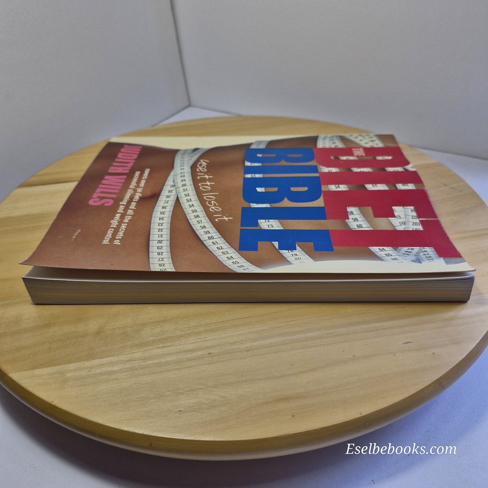 The Diet Bible: Use it to Lose It! By  Judith Wills Diet Weight Loss - paperback