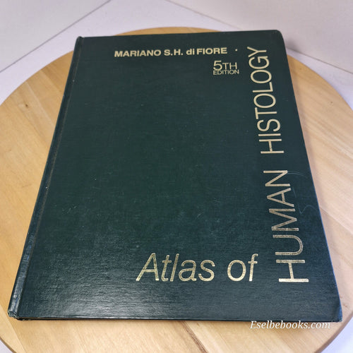 Atlas of Human Histology 5th edition by Mariano S H Di Fiore - hardback