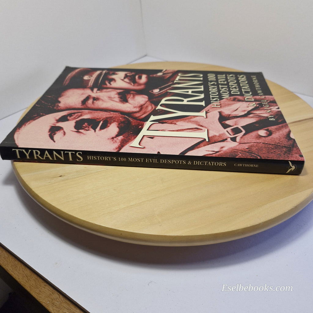 Tyrants - history's 100 most evil despots and dictators - large paperback