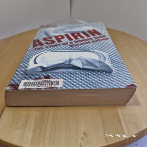 Aspirin: The Story of a Wonder Drug by Diarmuid Jeffreys - paperback