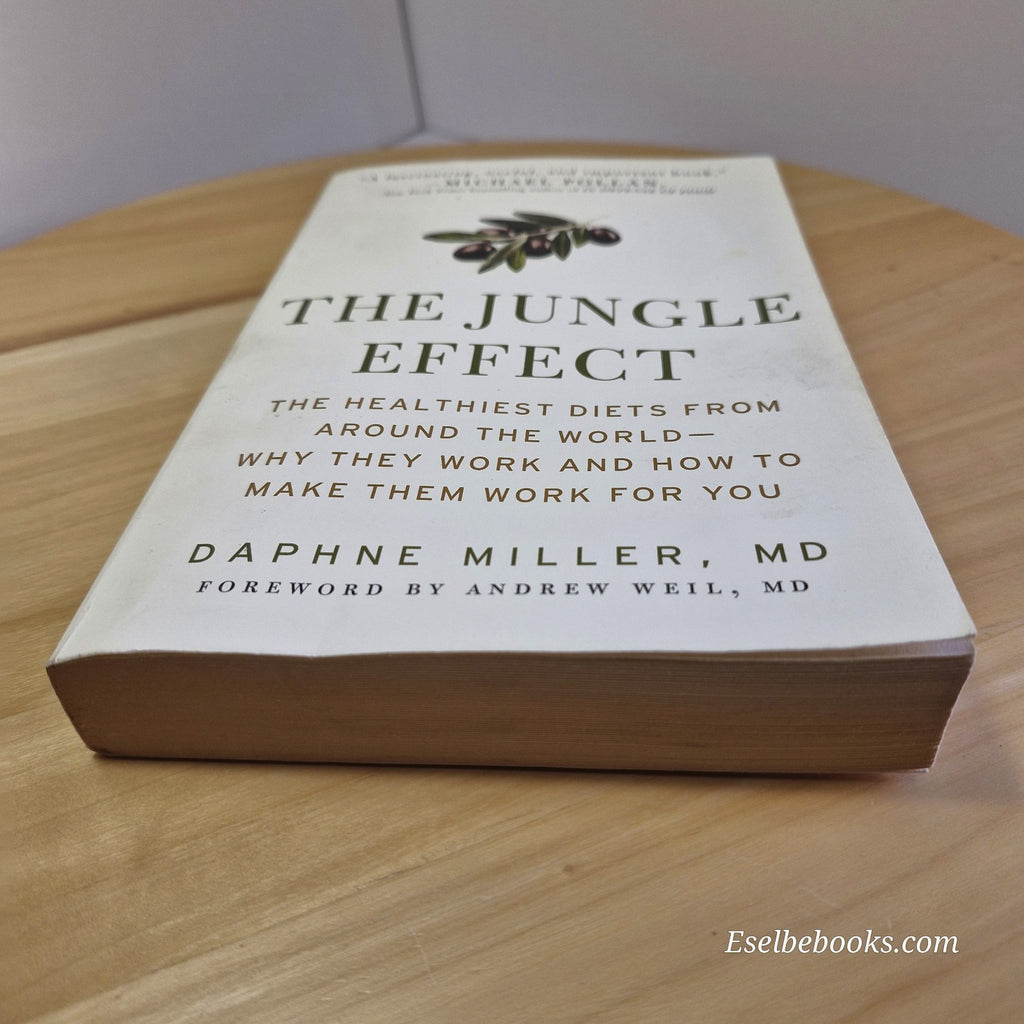 The Jungle Effect: Healthiest Diets from Around the World--Why They Work and How