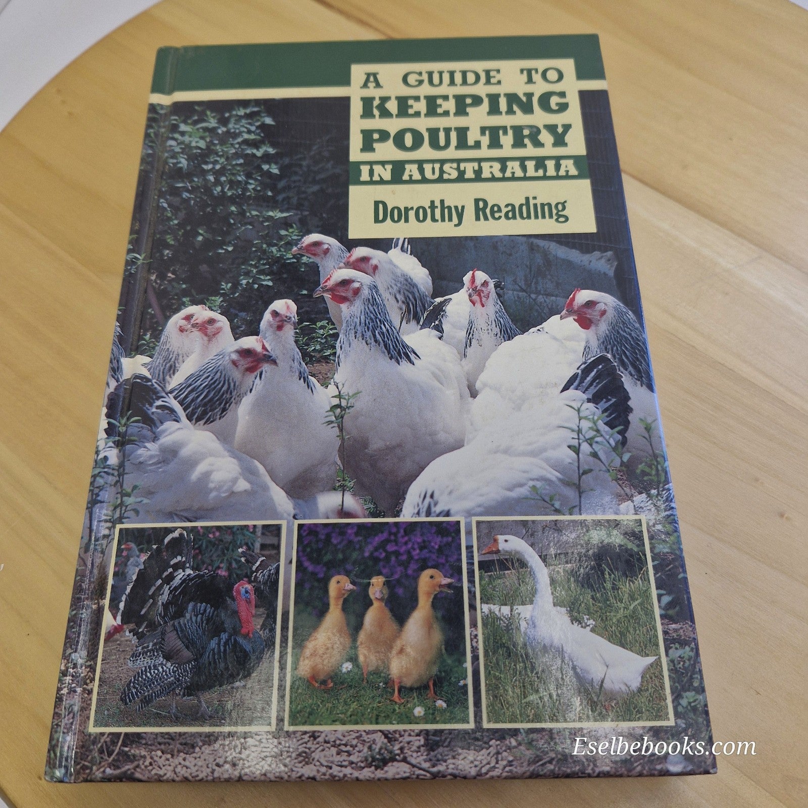 A Guide To Keeping Poultry In Australia by Dorothy Reading - hardcover