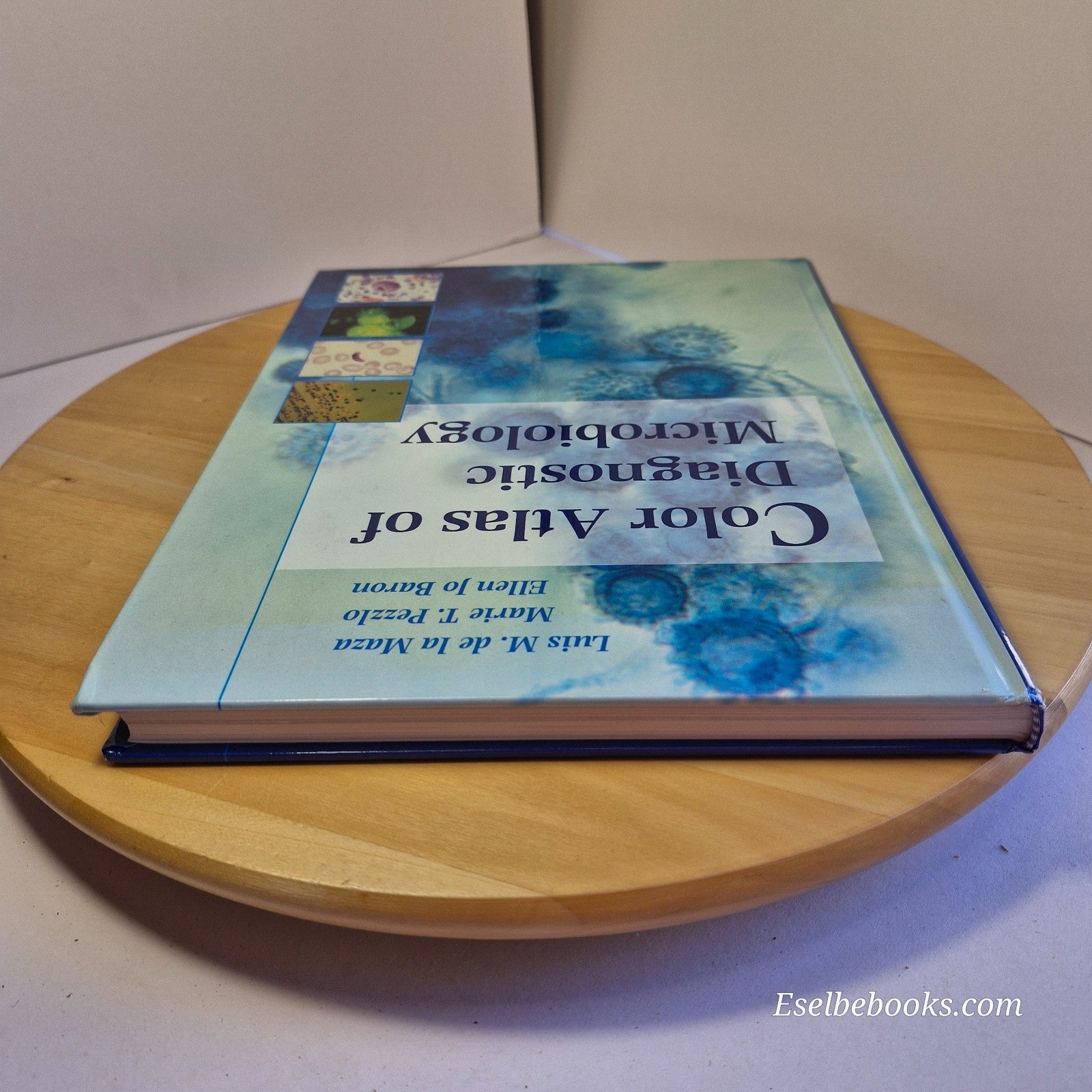 Color Atlas of Diagnostic Microbiology by E J Baron: L M De la Maza & M T Pezzlo