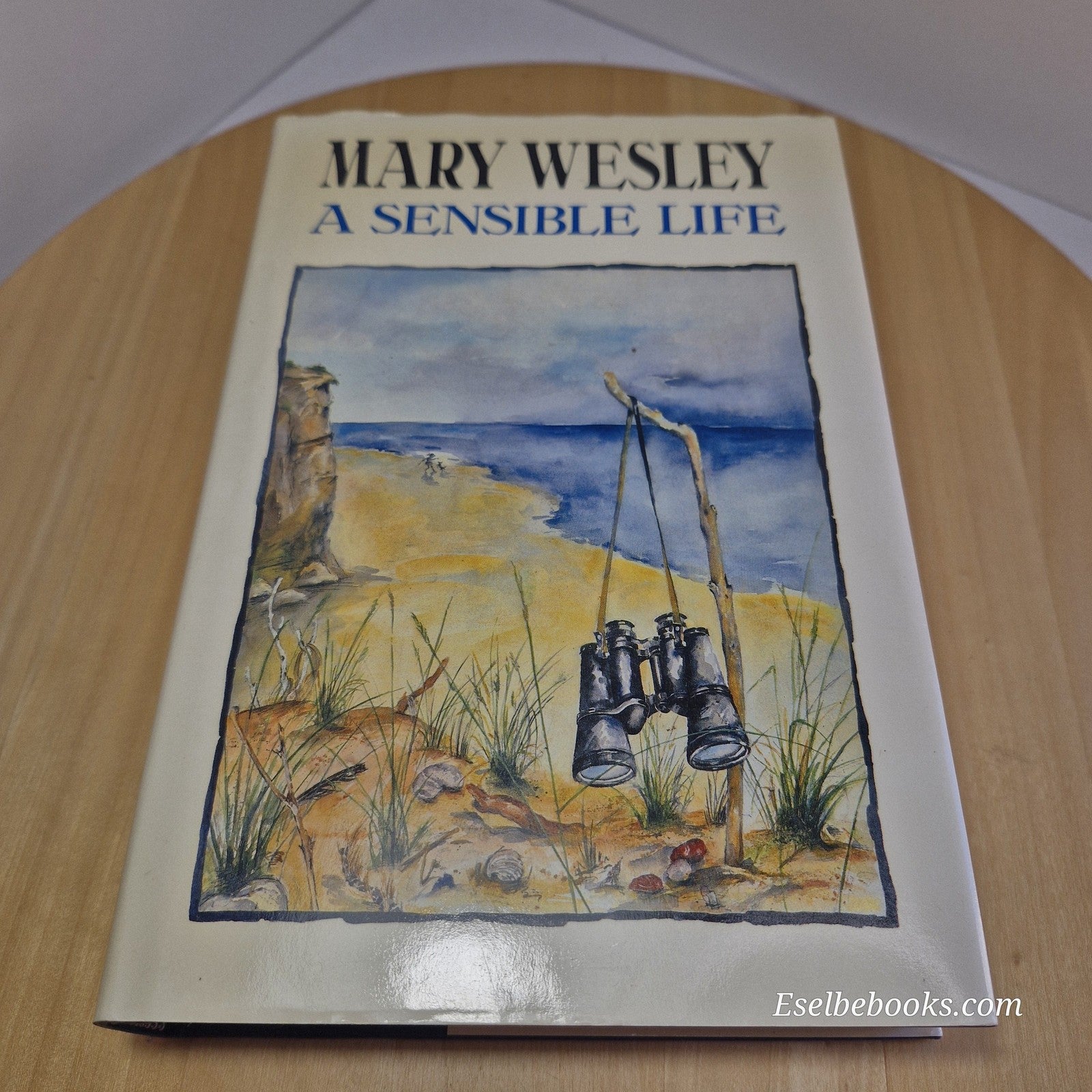 Fiction: A Sensible Life By Mary Wesley · hardback