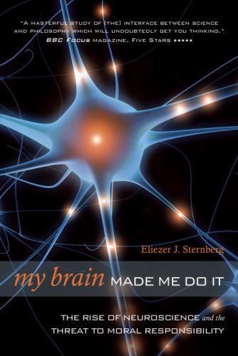 My Brain Made Me Do It by Eliezer J. Sternberg - paperback