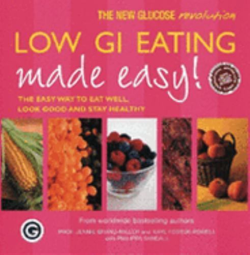 Low GI Eating Made Easy! Book by Jennie Brand-Miller - paperback