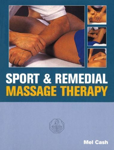 Sports And Remedial Massage Therapy by Mel Cash - Paperback