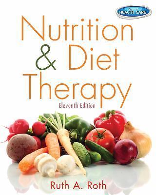 Nutrition and Diet Therapy by Ruth A. Roth 2013 -paperback