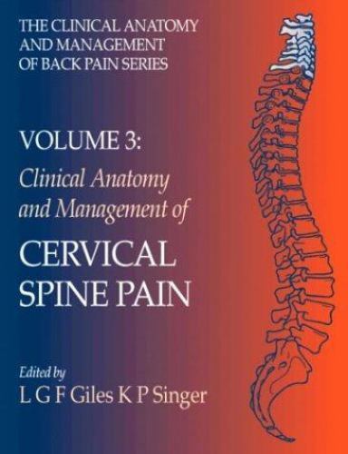 Clinical Anatomy and Management of Cervical Spine Pain By L. G. F. Giles · 19...
