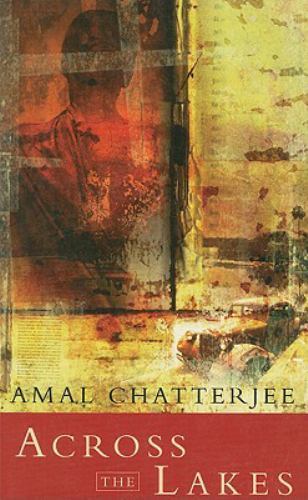 Across the Lakes By Amal Chatterjee - vintage paperback 1998