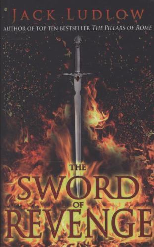 Historical fiction - The Sword of Revenge By Jack Ludlow · 2008 - paperback