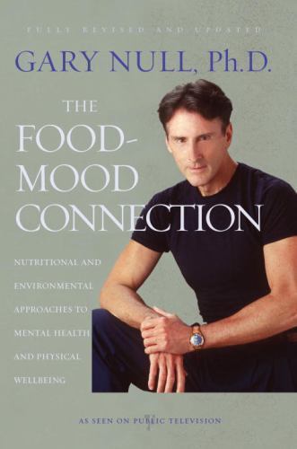 The Food-mood connection by Gary Null PhD - paperback