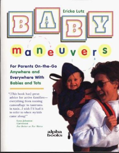 Self-help: Baby Maneuvers By Ericka Lutz · 1997 - paperback