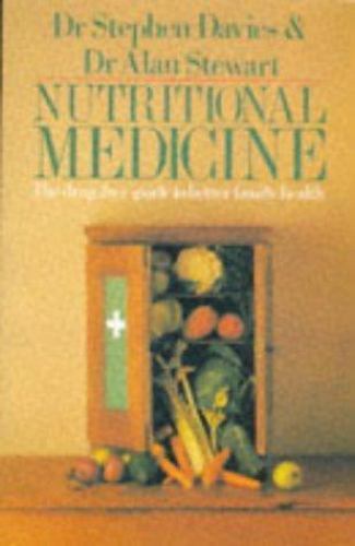 Nutritional Medicine The Drug-free Guide to Better Family Health By  Dr S Davies