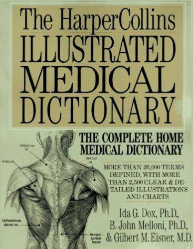 HarperCollins Illustrated Medical Dictionary by B. John Melloni, Gilbert M....