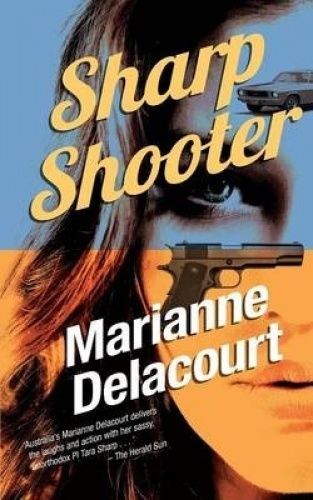 Crime fiction: Sharp Shooter By Marianne Delacourt · 2016 - large paperback
