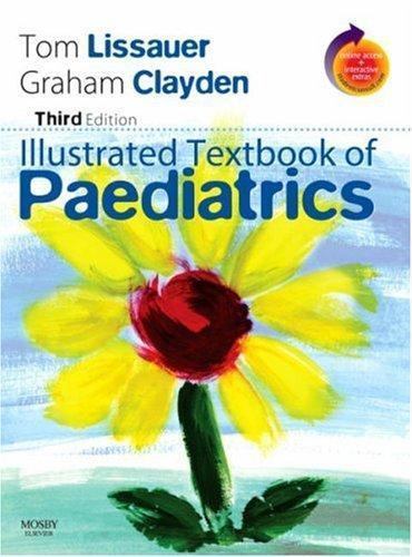 Illustrated Textbook of Paediatrics By Tom Lissauer, Graham Clayden · 3rd edi...