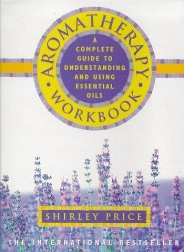 Health: Aromatherapy Workbook By Shirley Price - paperback