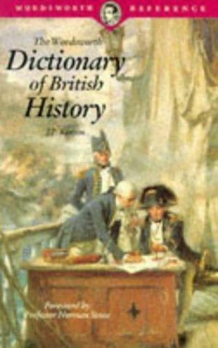 The Wordsworth Dictionary of British History - Editor: John Philipps Kenyon -...