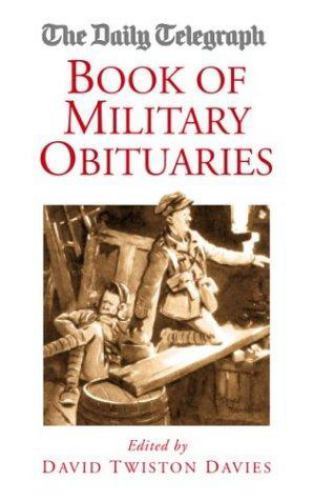 War/History/Biography: The Daily Telegraph Book of Military Obituaries 2005 e...